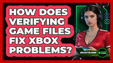 How Does Verifying Game Files Fix Xbox Problems?