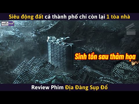 #2023 Siêu Động Đất Cả Thành Phố Chỉ Còn Lại 1 Tòa Nhà || Review Phim