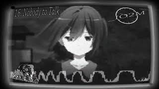 [IO2M] 16. Nobody to Talk