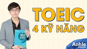 BÀI THI TOEIC 4 KỸ NĂNG LÀ GÌ?