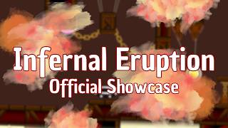 Infernal Eruption - Official Showcase #1