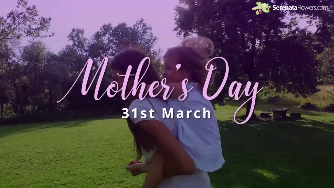 Don't Forget: Mother's Day is on 31st March 2019 - YouTube