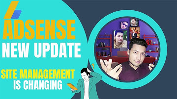 AdSense New Update Site management in AdSense is changing 2023