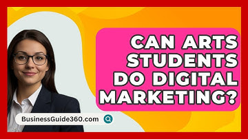 Can Arts Students Do Digital Marketing? - BusinessGuide360.com