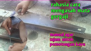 Cara mengasah mata gergaji,/cara mengikir gergaji agar tajam untuk pemotong & membelah kayu