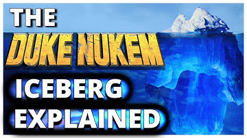 The Duke Nukem Iceberg Explained