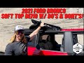 2021 Ford Bronco Soft Top Demo | SPECIAL Do's & Don'ts | Our Bronco Life