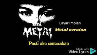 ELLA : Layar Impian Metal  Version
