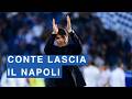 Antonio Conte lascia il Napoli con un anno d’anticipo: la missione è conclusa