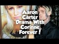 Aaron Carter Drama With Corinne Forever Plus Corinne Interview!