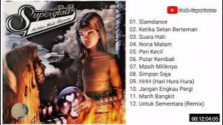 Full Album Superglad - Ketika Hati Bicara