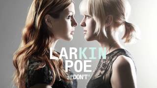 Larkin Poe - Don&#39;t (Audio Only)