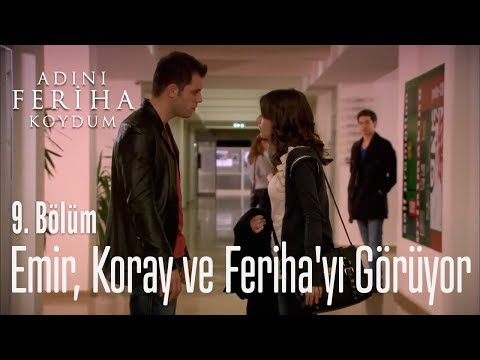 Emir, Koray ve Feriha'yı görüyor - Adını Feriha Koydum 9. Bölüm