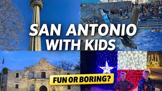 4 Days in San Antonio With Kids | Things You Must Do When Traveling to San Antonio