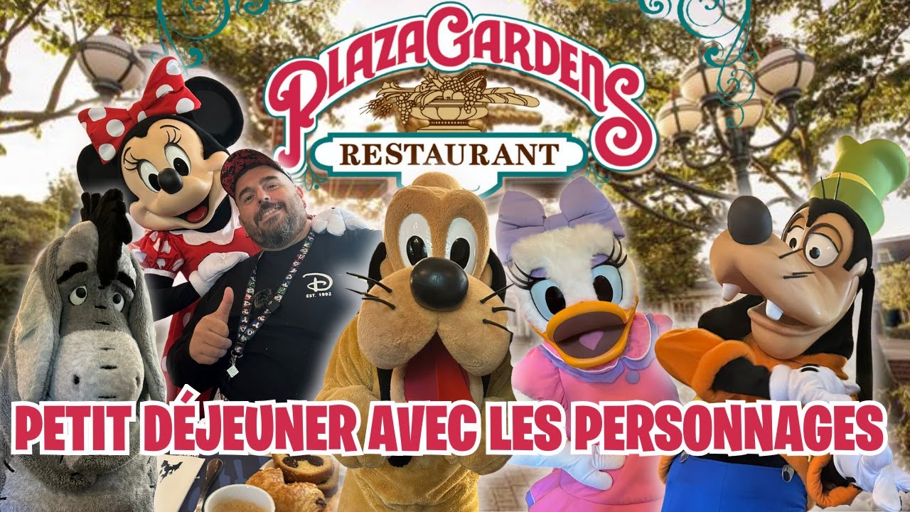 Plaza Gardens Disneyland Paris :petit déjeuner magique avec les personnages Disney( infos & avis )