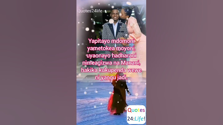SMS NZURI ZA MANENO MAZURI YA UPENDO WA DHATI &  MAPENZI YA KWELI
