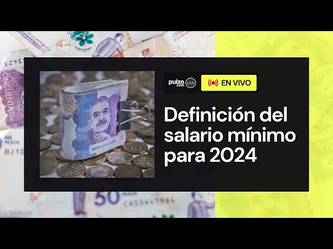 Salario mínimo en Colombia 2024 - definición del aumento | Pulzo