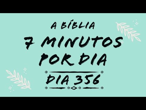 Dia 356: A Bíblia, 7 Minutos por Dia, Esdras, Capítulos 6 e 7