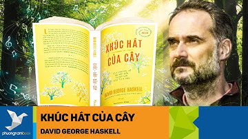 Phương Nam Book | KHÚC HÁT CỦA CÂY (David George Haskell) - Giới thiệu sách