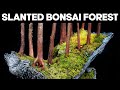 How to make a slanted bonsai forest