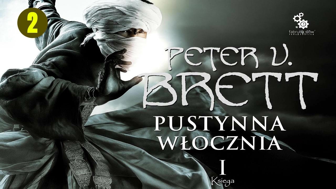 Pustynna Włócznia (Księga 1) - Peter V. Brett | Część 2 | TOM 2 Cyklu Demonicznego | PL AudioStory