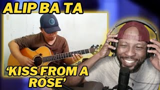 ALIP BA TA FINGERSTYLE COVER: KISS FROM A ROSE BY SEAL - MESMERIZING GUITAR RENDITION! | REACTION