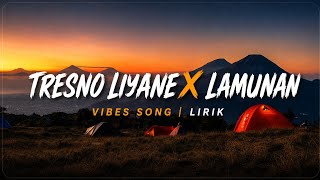 Download lagu Tresno Liyane X Lamunan Lyrics (NorthSle x Restianade-Cover) Speed Up Reverb Mix Cuplis Iwaw 