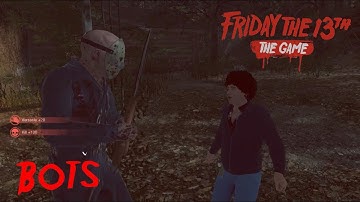 Friday the 13th The game gameplay Bots Part 5 Jason-Roy (No Commentary)