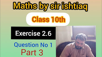 Class 10th maths exercise 2.6 question no 1 part 3