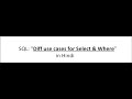 3 SQL: “Diff use cases for Select &amp; Where”  in Hindi