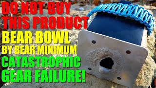 Famous Do NOT Buy This Product! - CATASTROPHIC GEAR FAILURE! - Bear Bowl by Bear Minimum Profile