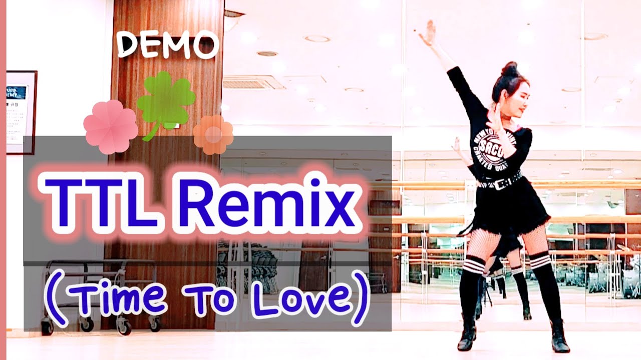 TTL Remix (Time To Love) 2024 KLSF 마라톤 8번 곡 [SH LineDance Korea] KLSF