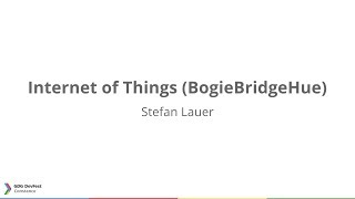 DevFest Constance 2013: Internet of Things (BogieBridgeHue)