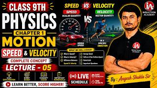 🔴 LIVE | Class 9 Physics I Speed vs Velocity Complete Concept 🔥 | Motion Lecture 05 |#education #9th