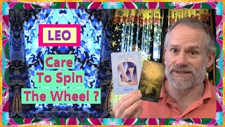 Leo - Care To Spin The Wheel ?