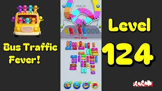 Bus Traffic Fever Level 124 Walkthrough | 🚌🚦 Parking & Color Sort Puzzle | Mini Boss