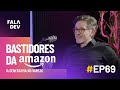 Lições sobre tecnologia e produto na Amazon com William Giotto | FalaDev #69