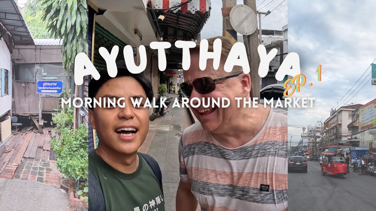 Ayutthaya EP.1 (1/3) - morning walk around the market/7-11 and getting SIM cards and haircuts