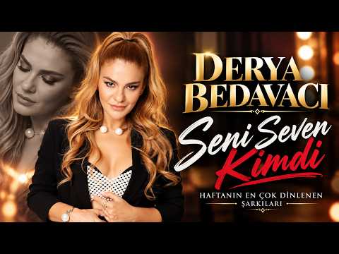 Seni Seven Kimdi by Derya Bedavacı