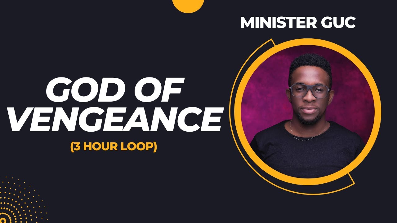GOD OF VENGEANCE - MINISTER GUC (3 Hour Loop) GOD OF VENGEANCE - MINISTER GUC (3 Hour Loop)