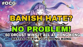 Lancea Format? 60 Orcust Wins 300 Player Tournament | Battle Nexus 2025 Hong Kong Deck List Analysis