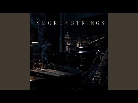 SMOKE & STRINGS