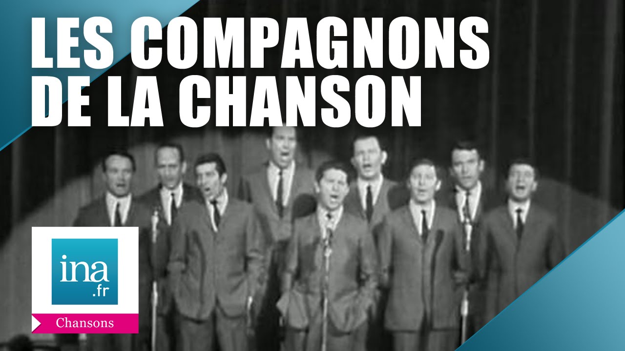 Le meilleur des Compagnons de la Chanson Archive INA YouTube