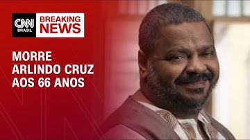 Thumbnail of Morre o sambista Arlindo Cruz aos 66 anos | CNN 360º