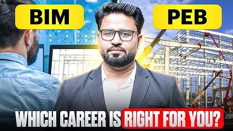 BIM vs PEB: Which Industry Is Better for Your Career in 2025?