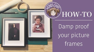 HOW-TO Damp/ Moisture Proof A Picture Frame | DIY Framing
