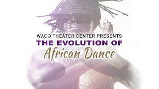 THE EVOLUTION OF AFRICAN DANCE