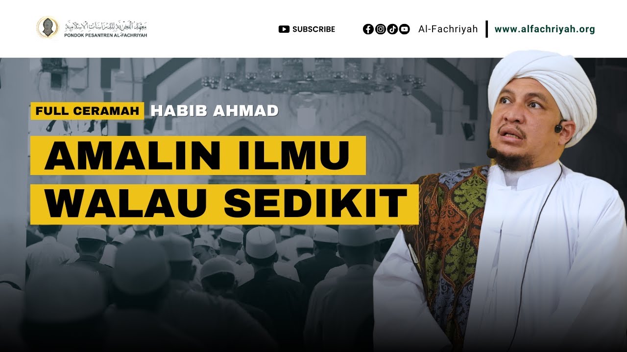 AMALKAN ILMU WALAU SEDIKIT | CERAMAH HABIB AHMAD BIN NOVEL BIN JINDAN