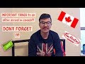 6 MUST DO'S FOR STUDENTS AFTER ARRIVAL IN CANADA !!!