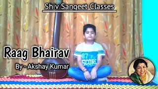 Raag Bhairav || Dhan Dhan Murat Krishna Murari || By - Akshay Kumar || Shiv Sangeet Classes
